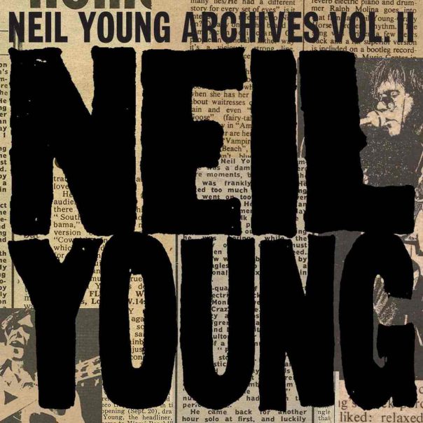 NEIL YOUNG – “Archives Volume II (1972-1976)